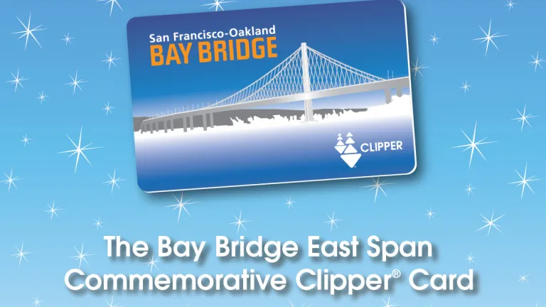 The Bay Bridge East Span Commemorative Clipper Card